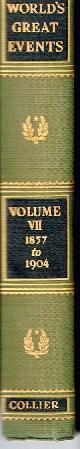 The World's Great Events: An Indexed History of the World from Earliest Times to the Present Day by Famous Historians
