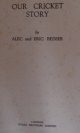 Alec and Eric Bedser, Our Cricket Story