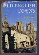 F R Banks, Old English Towns