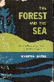 0394425367 BATES, MARSTON, The Forest and the Sea; a Look at the Economy of Nature and the Ecology of Man