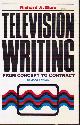 0240517377 BLUM, RICHARD A, Television Writing: From Concept to Contract