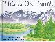 0881064475 BENSON, LAURA LEE, This Is Our Earth