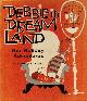 KRIPKE, DOROTHY K, Debbie in Dream Land: Her Holiday Adventures (Signed)