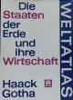 ATLANTEN.-  HAACK WELTATLAS.-, Die Staaten der Erde und ihre Wirtschaft.