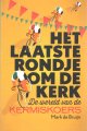 9789089313720 Bruijn, Mark de, Het laatste rondje om de kerk. De wereld van de kermiskoers.