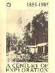 A Century of Exploration (1885-1985). Exploration Bulletin Special Issue.