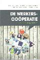 9789462925410 Ameel, Dirk e.a., De werkerscoöperatie, het ondernemerschap herbekeken.