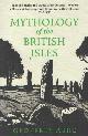 9781804365199 Ashe, Geoffrey, Mythology of the British Isles.