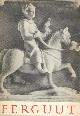 Ferguut. Uitgegeven met inleiding en aantekeningen door A.C. Bouman.