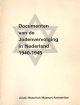 902538112X Documenten van de Jodenvervolging in Nederland 1940-1945..