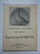 N.n.., Catalogue illustré des Oeuvres de François Pompon.