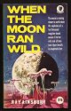 Ainsbury, Ray,, WHEN THE MOON RAN WILD.