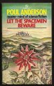 Anderson, Poul,, LET THE SPACEMEN BEWARE.