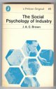 Brown, J. A. C.,, THE SOCIAL PSYCHOLOGY OF INDUSTRY - Human Relations in the Factory.