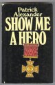 Alexander, Patrick,, SHOW ME A HERO.