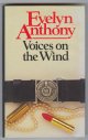Anthony, Evelyn,, VOICES ON THE WIND.