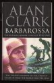 Clark, Alan,, BARBAROSSA - The Russian-German Conflict 1941-1945.