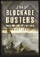 Barker, Ralph,, THE BLOCKADE BUSTERS.