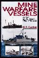 Cocker, M. P.,, MINE WARFARE VESSELS OF THE ROYAL NAVY - 1908 TO DATE.