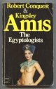 Amis, Kingsley and Conquest, Robert,, THE EGYPTOLOGISTS.