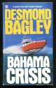 Bagley, Desmond,, BAHAMA CRISIS.