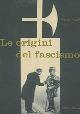 Alatri,Paolo., Le origini del fascismo.