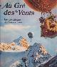 --, Au gré de vents. Histoire illustrée des ballons libres.