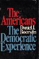 Boorstin,Daniel J., The americans. The democratic experience.