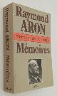 ARON, RAYMOND,, Mémoires
