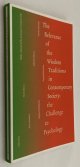 BLOWS, MARK, A.O., ED.,, The relevance of the wisdom traditions in contemporary society: the challenge to psychology