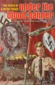 KREYE, ERIC, NORMA R. YOUNGBERG,, Under the blood banner. The story of a Hitler Youth.