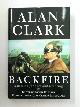 0297607359 CLARK, Alan, Back Fire: A Passion for Cars and Motoring