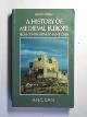 0582494001 DAVIS, R.H.C., A history of Medieval Europe: from Constantine to Saint Louis