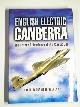 1844152421 HALPENNY, Bruce Barrymore, English Electric Canberra: the history and development of a classic jet