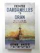 1591145856 MARDER, Arthur J., From the Dardanelles to Oran: studies of the Royal Navy in war and peace 1915-1940
