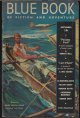 BLUE BOOK (ROBERT R. MILL; FULTON T. GRANT; CAPTAIN MICHAEL GALLISTER; MAX BRAND; H. BEDFORD-JONES & CAPTAIN L. B. WILLIAMS; GORDON KEYNE; H. BEDFORD-JONES; HOMER CROY; FREDERICK BECHDOLT), Blue Book Magazine: September, Sept. 1938 ("Panama Peril"; "Nevada Gold")