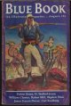 BLUE BOOK (CARL SANDBURG; FULTON GRANT; JAMES FRANCIS DWYER; ROBERT R. MILL; H. BEDFORD-JONES; RICHARD HOWELLS WATKINS; BIGELOW NEAL; ROY CHANSLOR; WILLIAM L. CHESTER; ARMAND BRIGAUD; THOR SOLBERG; MCKINLEY KRIEGH; JOHN MCCLOY; CAPTAIN FRANK SHAW; +), Blue Book Magazine: August, Aug. 1936 ("Kioga of the Wilderness")