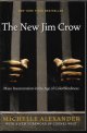 9781595586438 ALEXANDER, MICHELLE, The New Jim Crow; Mass Incarceration in the Age of Colorblindness; Revised Edition