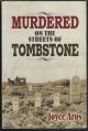 9781939345004 AROS, JOYCE, Murdered on the Streets of Tombstone