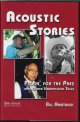9781928578123 AMATNEEK, BILL, Acoustic Stories: Pickin\' for the Prez and Other Unamplified Tales
