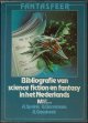 SPAINK, A. & GORRENABSM G. & GAASBEEK, R., Fantasfeer; Bibliografie Van Science Fiction En Fantasy in Het Nederlands