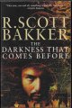 1585676772 BAKKER, R. SCOTT, The Darkness That Comes Before; the Prince of Nothing Book One