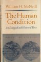 McNeill, William H, The Human Condition: An ecological and historical view.