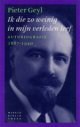 GEYL, PIETER., Ik die zo weinig in mijn verleden leef. Autobiografie 1887-1940. Pieter Geyl.