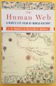 MCNEILL, J.R. & WILLIAM H. MCNEILL., The Human Web, A bird\'s-eye view of world history