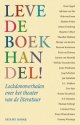 AARTEN, JEROEN; MARTIEN FRIJNS EN KEES SCHAFRAT., Leve de boekhandel! Nieuwe verhalen over het theater van de literatuur.