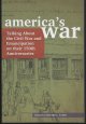 0838985807 Ayers, Edward editor, America\'s War Talking About the Civil War and Emancipation on Their 150th Anniversaries