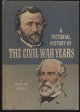Angle, Paul M., Pictorial History of the Civil War Years