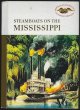 American Heritage and Ralph Andrist, Steamboats on the Mississippi