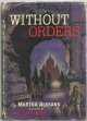 Albrand, Martha, Without Orders